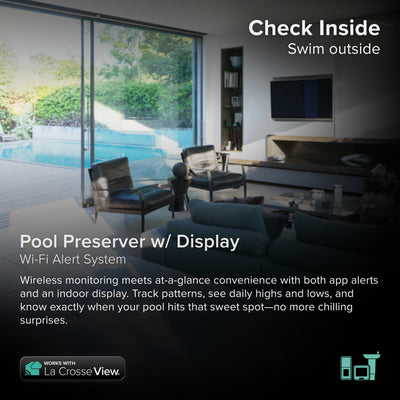 Pool Preserver alert and monitoring system offers the ability to monitor your pool temperature and backyard conditions without the need to step outside, interior sitting room with sliding glass doors open onto a backyard swimming pool, this system includes a pool sensor and an indoor display, works with the Bridge gateway and the La Crosse View app Crosse View app where you can set alerts to ensure the temperature is just right