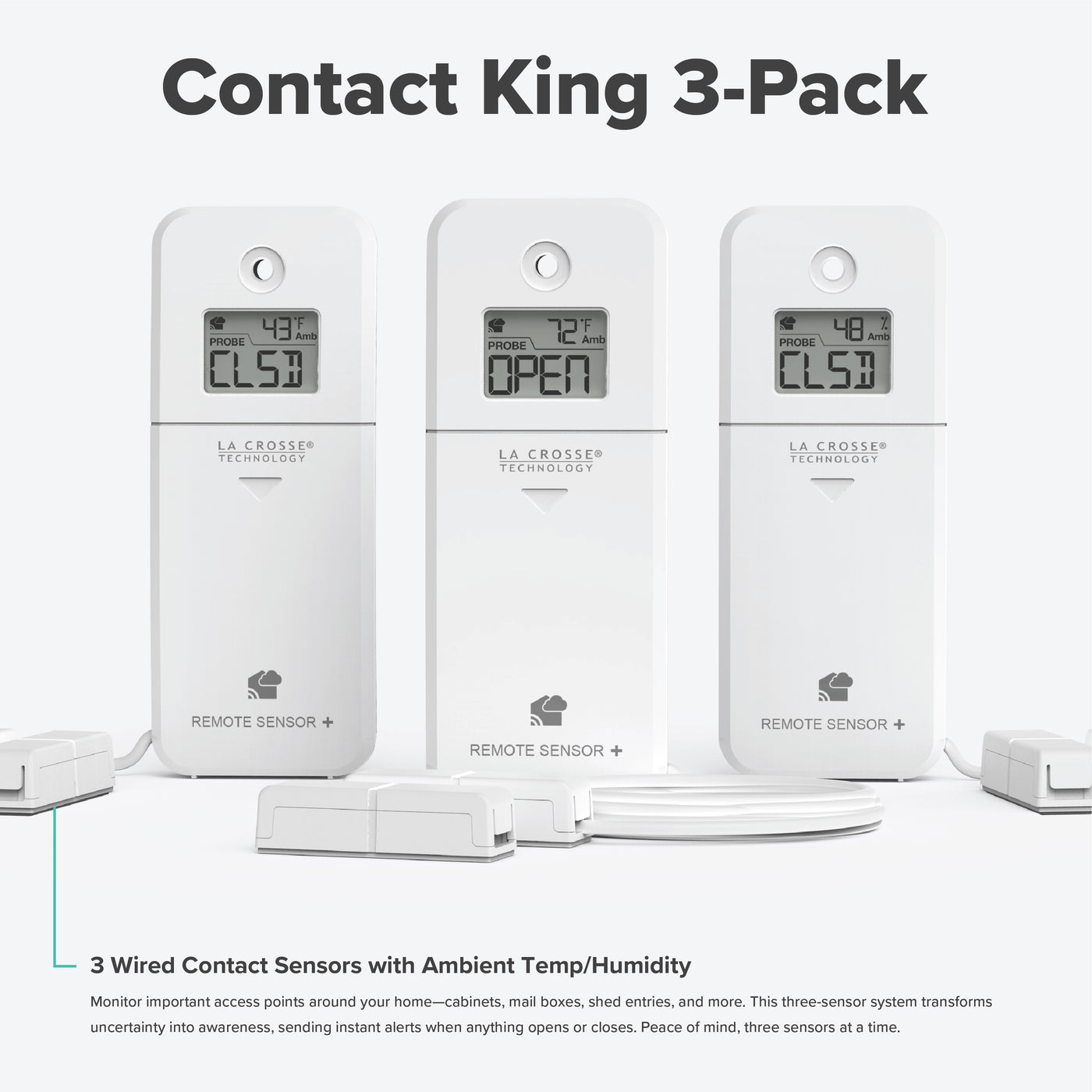 Contact King alert and monitoring system with three contact sensors with ambient temperature and humidity to be informed if a drawer, door, gate is opened or closed works with a Bridge gateway and the La Crosse View app with promoional text