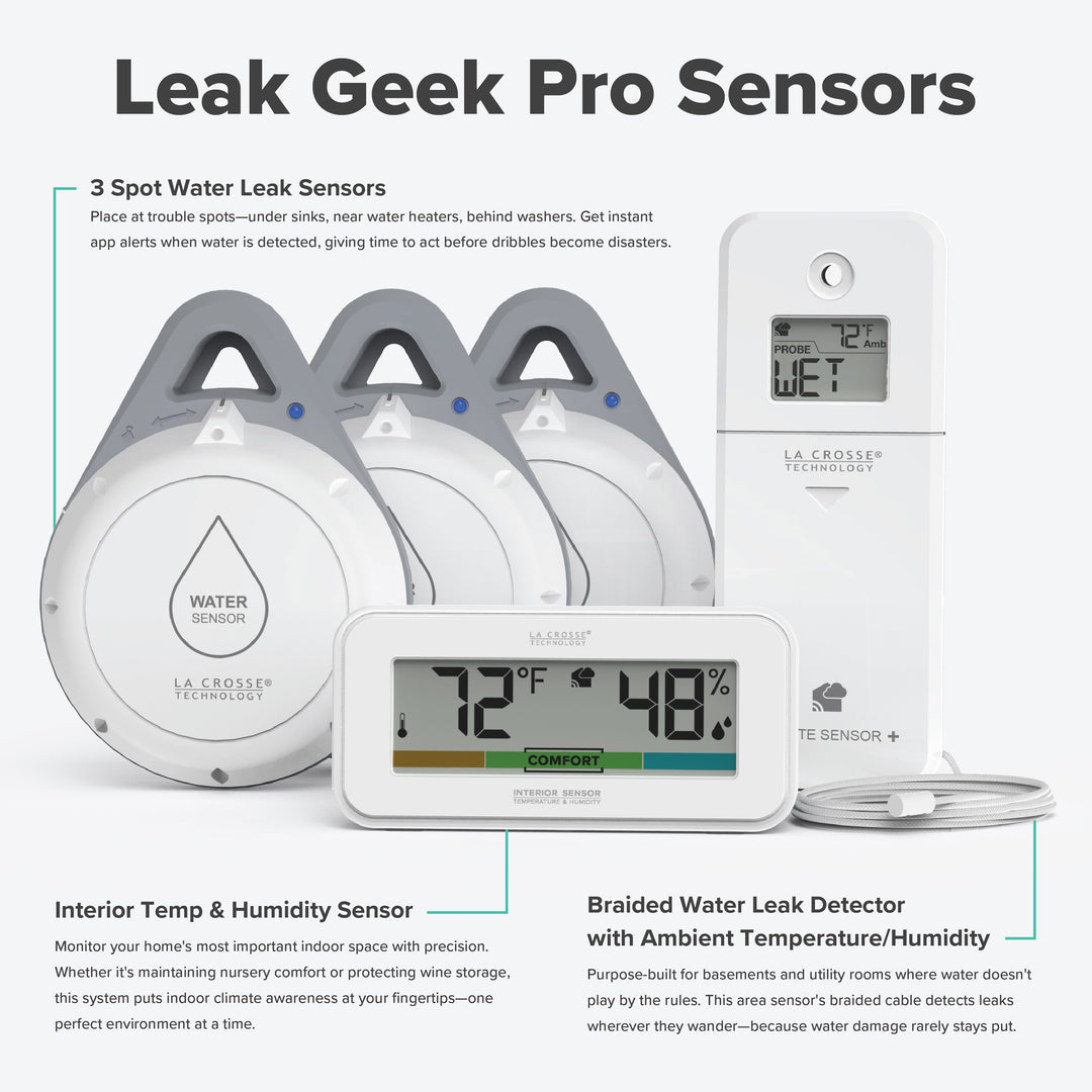 Leak Geek pro alert and monitoring system has 3 spot detection and 1 area detection sensors that detect water in multiple troubled areas  works with the Bridge gateway and the La Crosse View app with text and headline